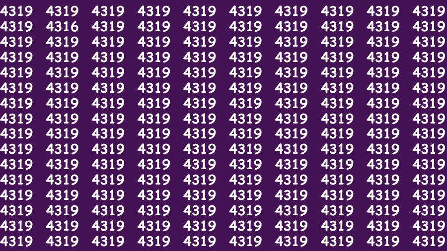 Brain Teaser: If you have Hawk Eyes Find the Number 4316 among 4319 in 15 Secs