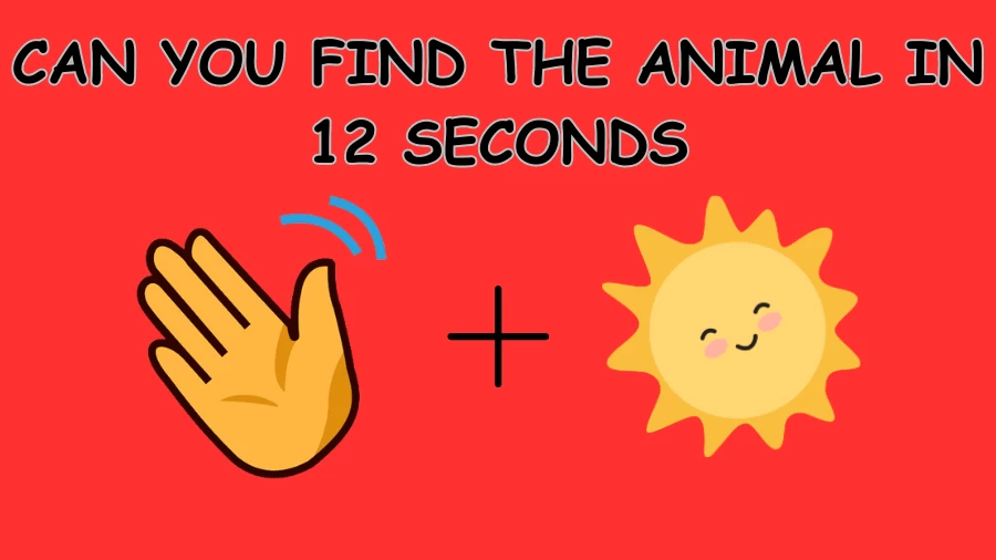 Emoji Riddles: If you are a Genius Find the Animal within 12 Secs