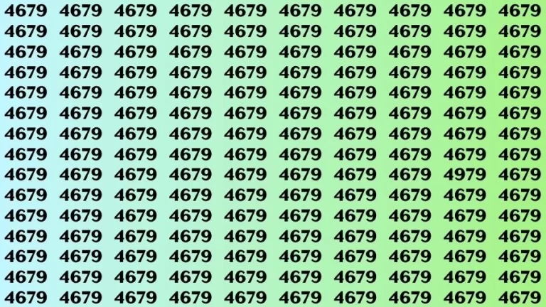 Observation Brain Challenge: If you have Eagle Eyes Find the number 4979 among 4679 in 12 Secs