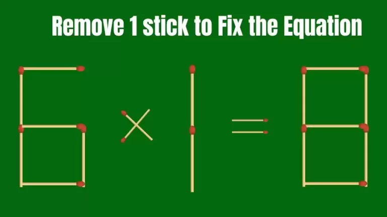 Brain Teaser IQ Challenge: 6×1=8 Remove 1 Matchstick to Fix the Equation | Matchstick Puzzles