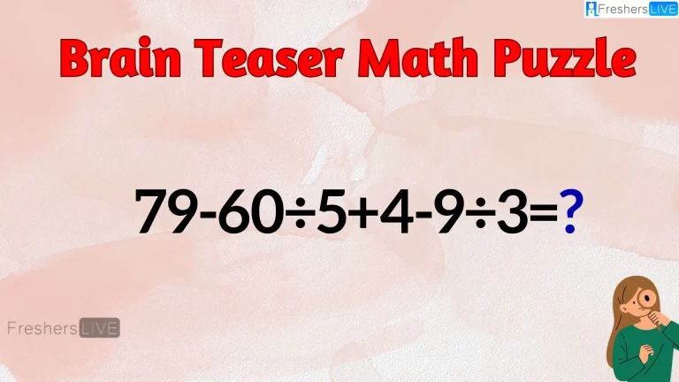 Can You Solve this Math Puzzle? Equate 79-60÷5+4-9÷3=?