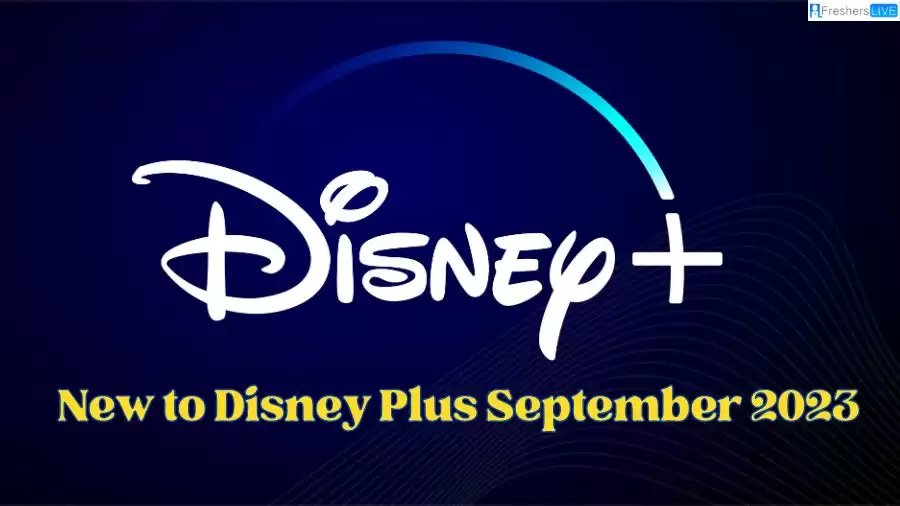 New to Disney Plus September 2023: Classic Disney Magic Returns