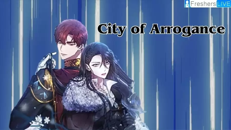 City of Arrogance Chapter 7 Spoilers, Release Date, Raw Scan, and Where to Read City of Arrogance?
