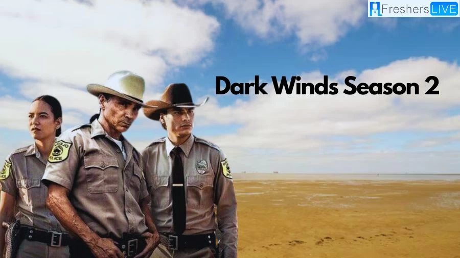 Dark Wind Season 2 Episode 5 Recap Ending Explained, Cast, Plot, Review and More