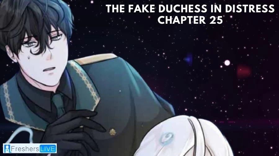 The Fake Duchess in Distress Chapter 25 Release Date, Spoilers, Raw Scans, and More