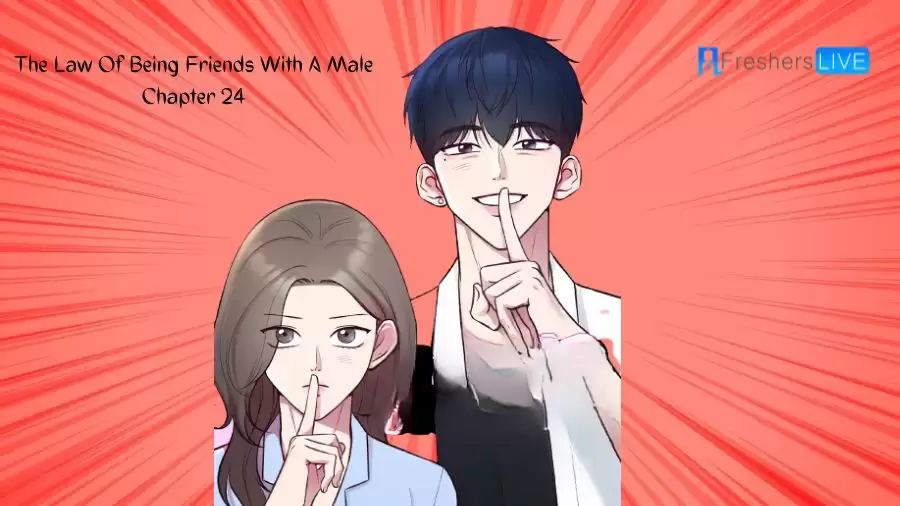 The Law of Being Friends With a Male Chapter 24 Recap, Release Date, Spoilers, and More