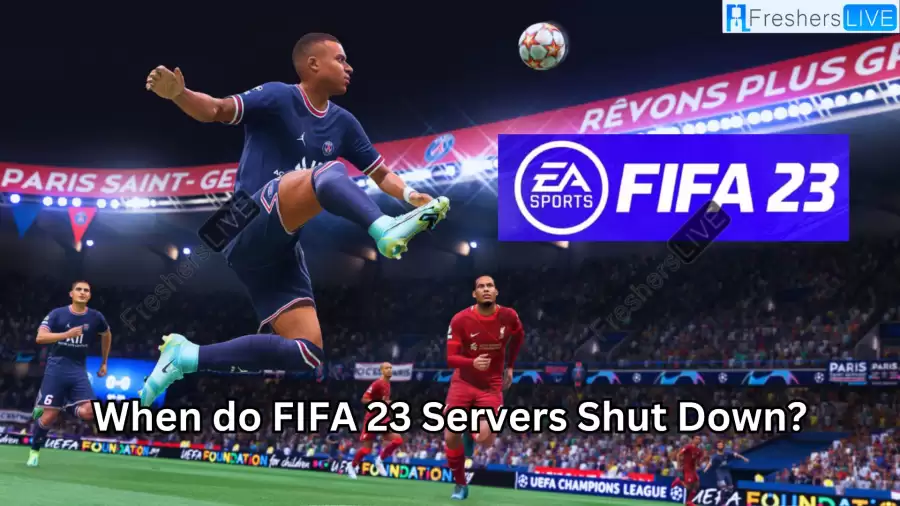 When do FIFA 23 Servers Shut Down? How to Fix FIFA 23 Servers Shut Down?