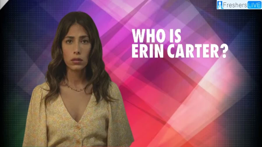 Who is Erin Carter Plot, Release Date and Trailer