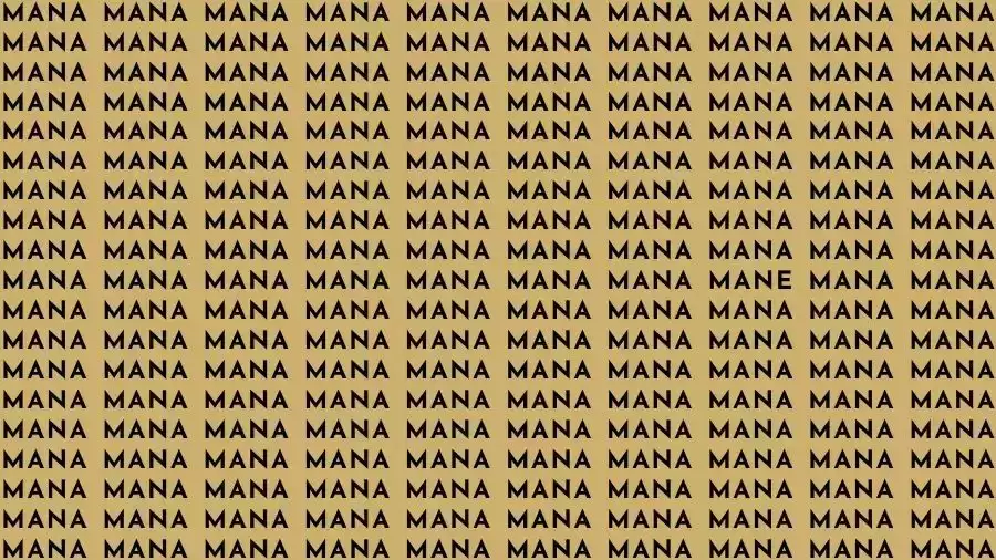 Optical Illusion Brain Test: If you have Sharp Eyes find the Word Mane among Mana in 12 Secs