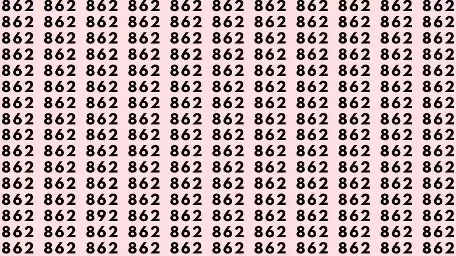 Optical Illusion Brain Test: If you have Eagle Eyes Find the number 892 among 862 in 12 Seconds?
