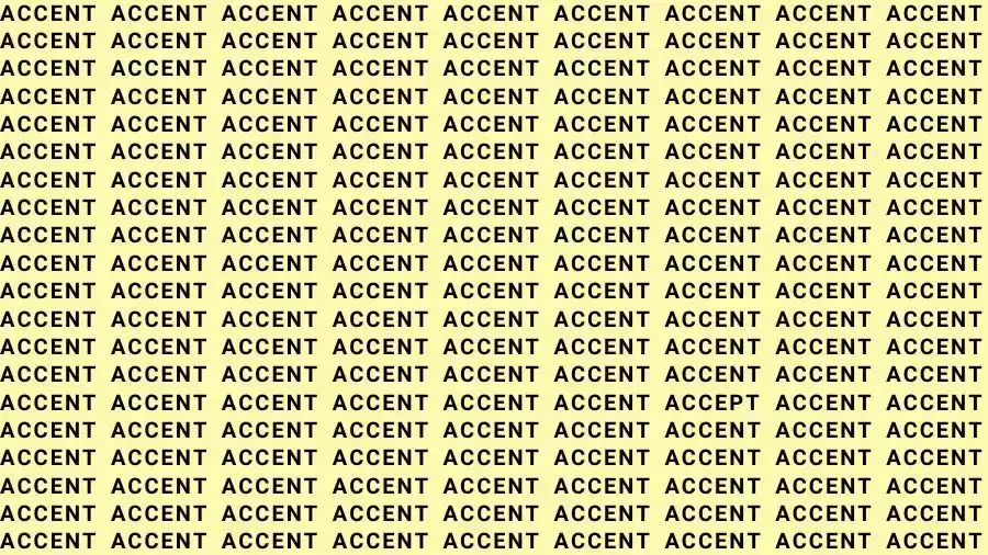 Observation Skills Test: If you have Eagle Eyes find the Word Accept among Accent in 10 Secs