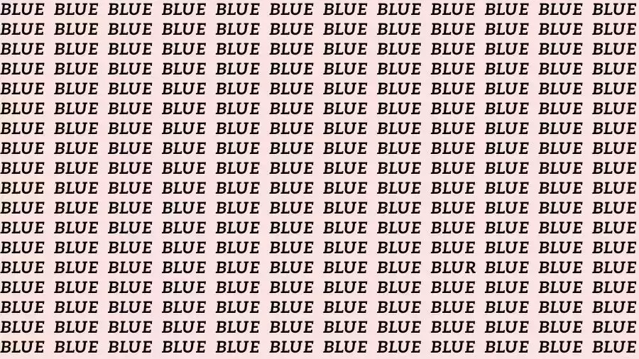 Observation Skills Test: If you have Eagle Eyes find the Word Blur among Blue in 10 Seconds