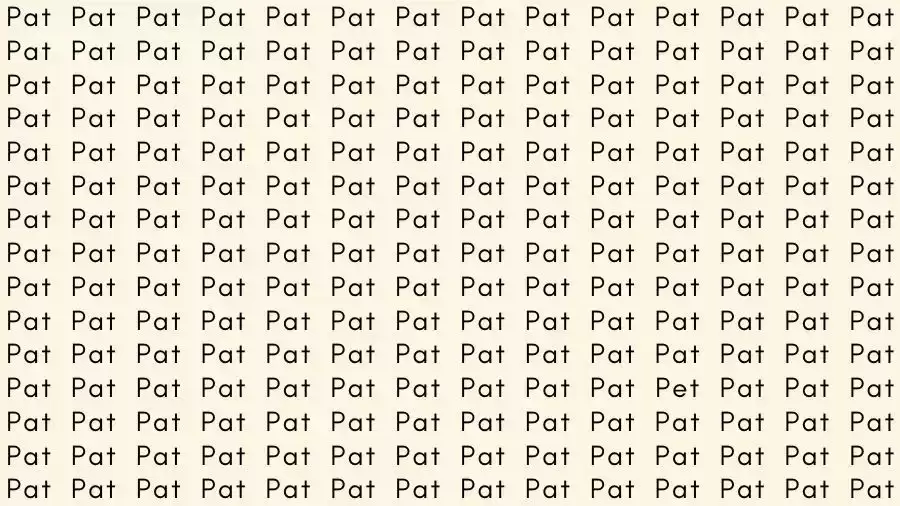 Observation Skills Test: If you have Eagle Eyes find the Word Pet among Pat in 10 Secs