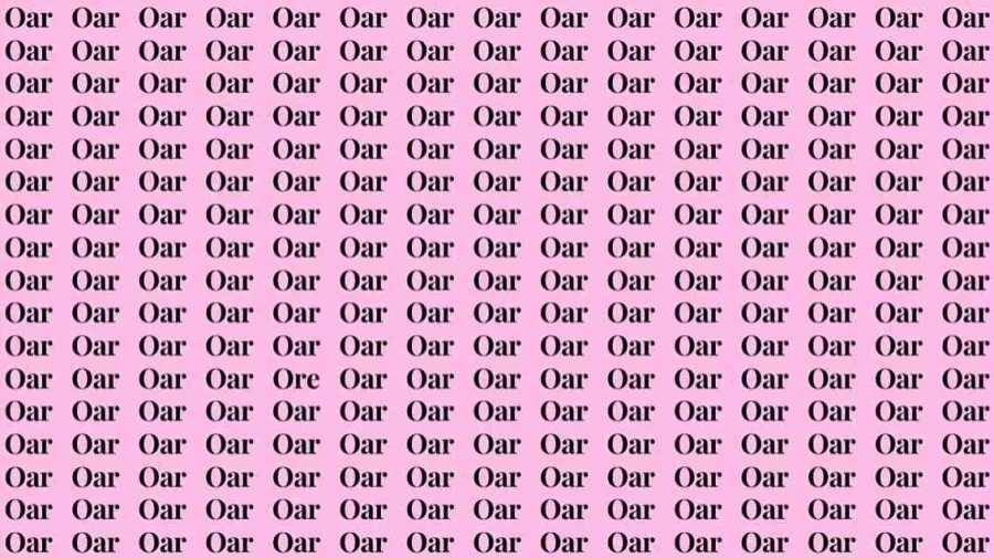 Observation Skill Test: If you have Eagle Eyes find the Word Ore among Oar in 15 Secs