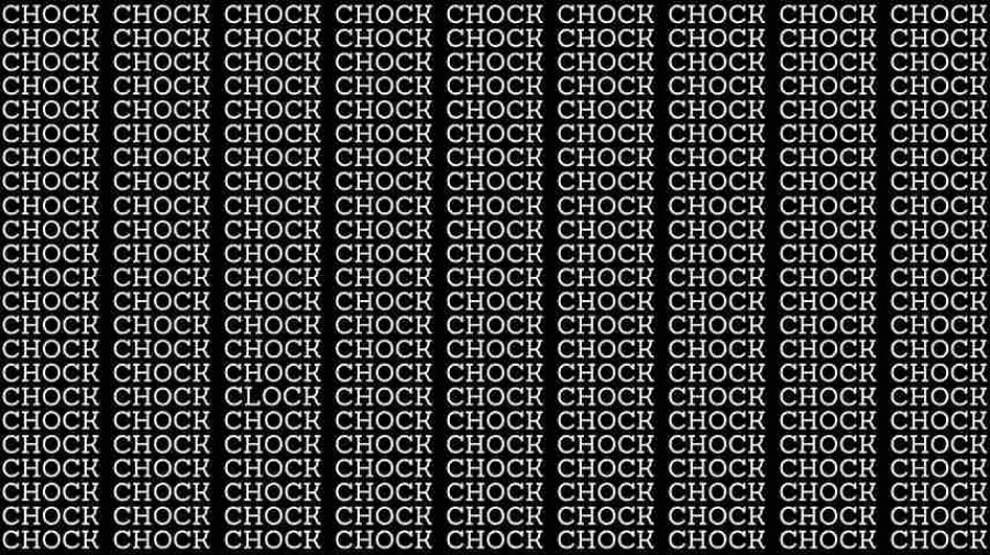 Optical Illusion Challenge: If you have Eagle Eyes find the word Clock among Chock in 8 Secs