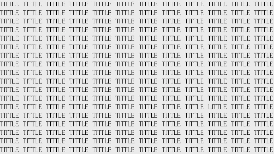 Observation Skill Test: If you have Eagle Eyes find the Word Little among Tittle in 20 Secs