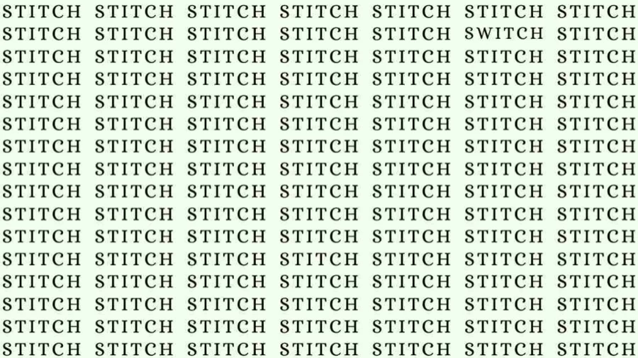 Observation Skill Test: If you have Eagle Eyes find the Word Switch among Stitch in 7 Secs