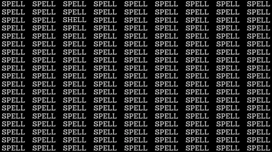 Observation Skill Test: If you have Eagle Eyes find the Word Shell among Spell in 5 Secs