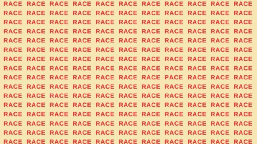 Observation Skill Test: If you have Eagle Eyes find the word pace among Race in 11 Secs
