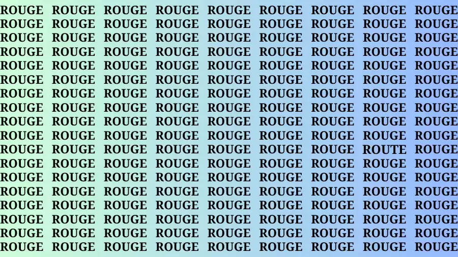 Brain Teaser: If you have Sharp Eyes Find the Word Route among Rouge in 15 Secs