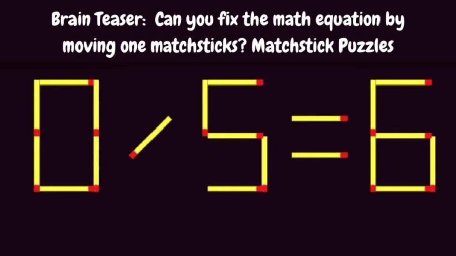 Brain Test Math Challenge: 5/6=48 Add 3 Matchsticks to Fix the Equation by 30 Secs
