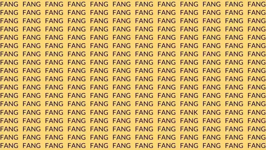 If you have Sharp Eyes find the Word Fank among Fang in 12 Secs