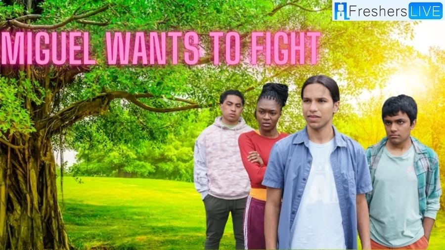Miguel Wants To Fight Ending Explained, Cast, Plot and Trailer