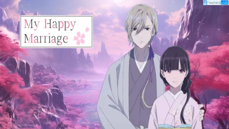 My Happy Marriage Episode 7 Ending Explained, Cast, Plot, and Release Date