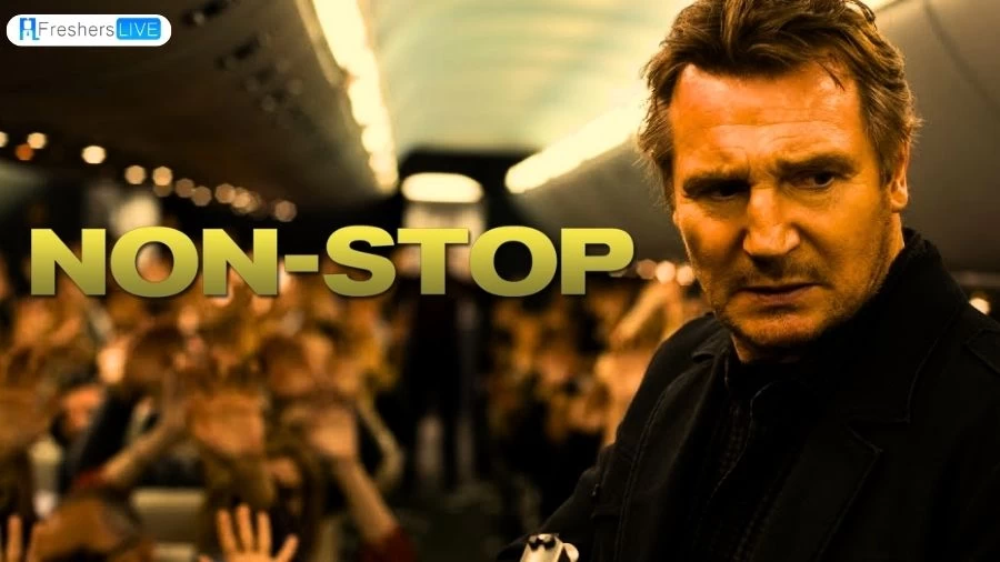 Non Stop Movie Ending Explained, Plot, Cast, Streaming Platform, and More