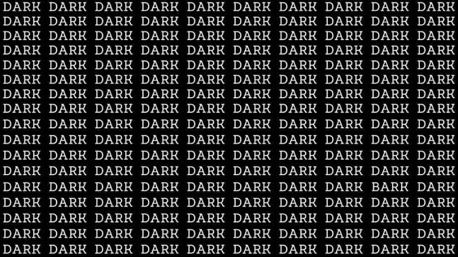 Observation Illusion Challenge: If you have Eagle Eyes find the Word Bark among Dark in 06 Secs