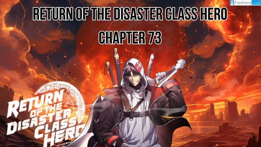 Return of The Disaster Class Hero Chapter 73 Release Date, Raw Scan and Where to Read
