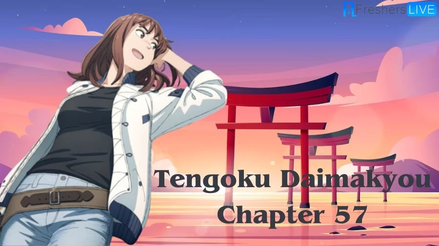 Tengoku Daimakyou Chapter 57 Release Date, Spoiler, Manga, And More