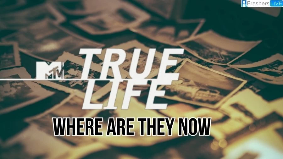 True Life Where Are They Now, Where is the Cast of True Life?