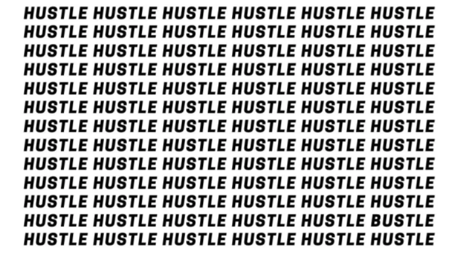 Observation Skill Test: If you have Hawk Eyes find the Word Bustle among Hustle in 20 Secs