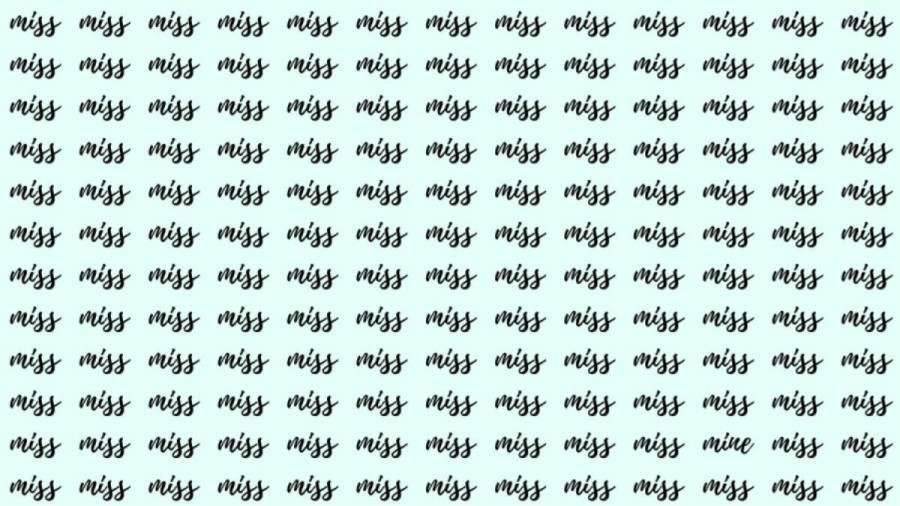 Observation Skill Test: If you have Eagle Eyes find the Word Mine among Miss in 20 Secs