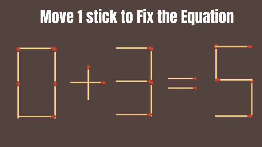 Brain Teaser Matchstick Puzzle: Can you Move 1 Stick to Fix the Equation in 20 Seconds?