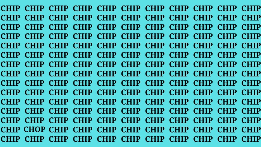 Brain Teaser: If you have Eagle Eyes Find the Word Chop among Chip in 13 Secs