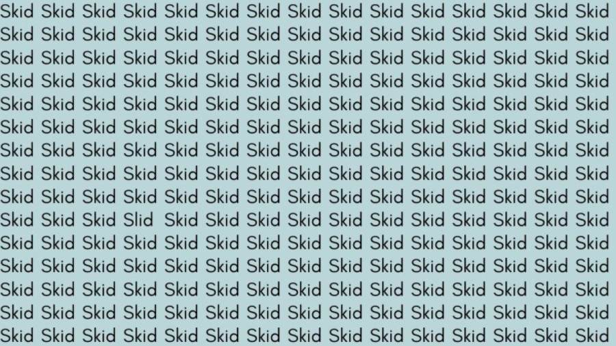 Optical Illusion: If you have Hawk Eyes find the Word Slid among Skid in 20 Secs