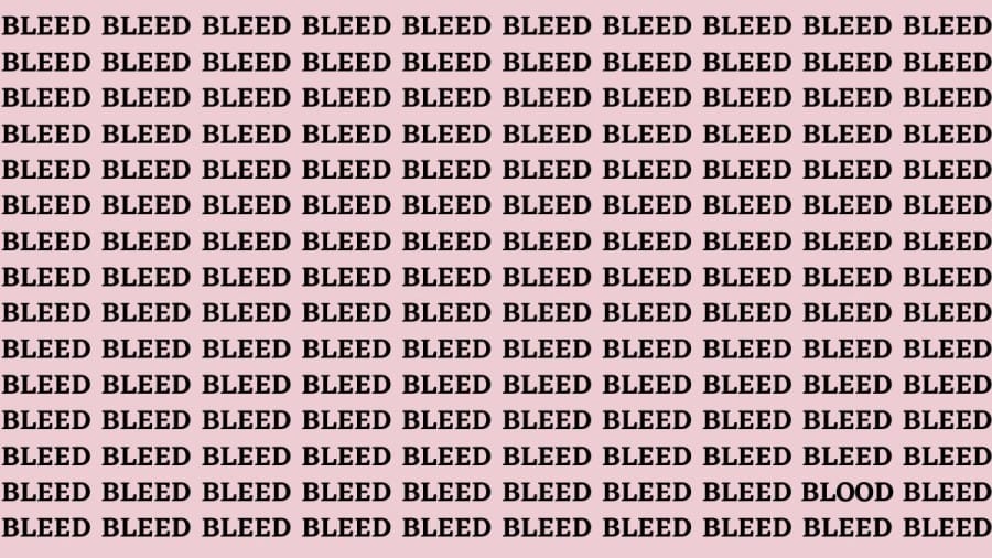 Brain Test: If you have Eagle Eyes Find the Word Blood among Bleed in 13 Secs
