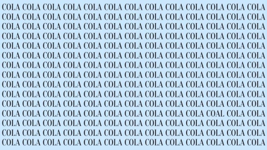 Optical Illusion Brain Test: If you have Hawk Eyes find the Word Coal among Cola in 20 Secs