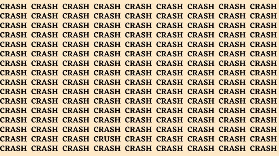 Brain Test: If you have Eagle Eyes Find the Word Crush among Crash in 15 Secs