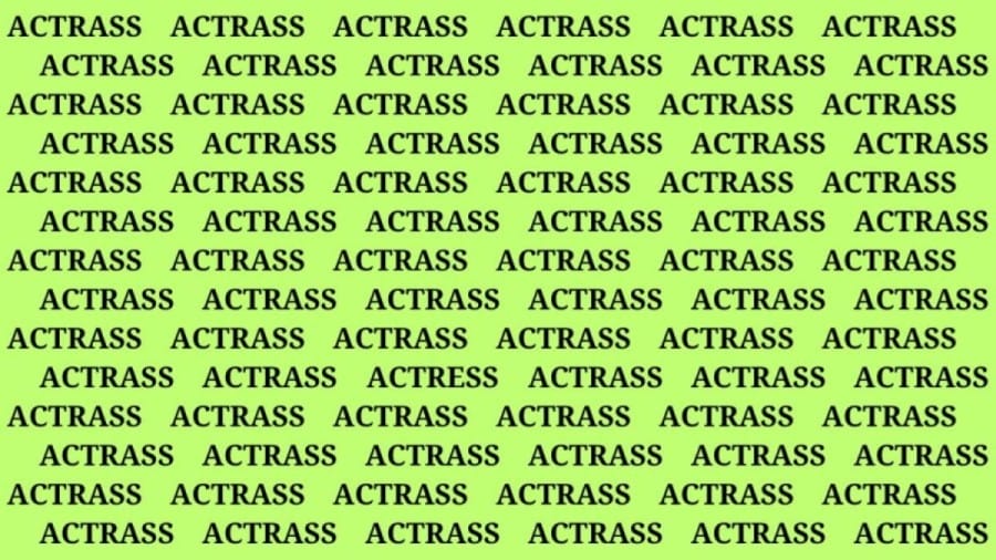 Brain Test: If you have Eagle Eyes Find the word Actress in 15 Secs