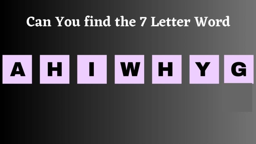 Brain Teaser Scrambled Word: Can you Find the 7 Letter Word in 15 Seconds?