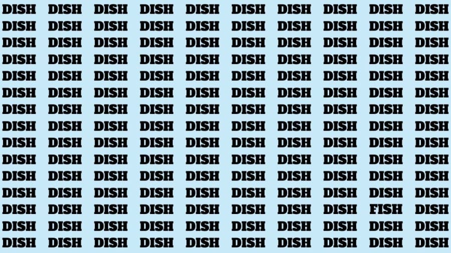 Brain Teaser: If you have Sharp Eyes Find the Word Fish among Dish in 18 secs