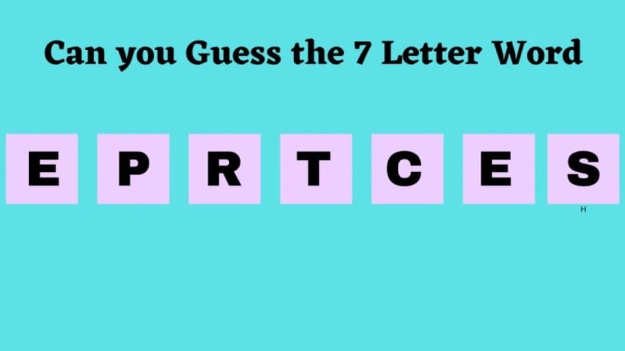 Brain Teaser Scrambled Word Puzzle: Can you Guess the 7 Letter Word in 15 Seconds?