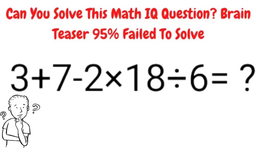 Brain Teaser 95% Failed To Solve: Can You Solve This Math IQ Equation?