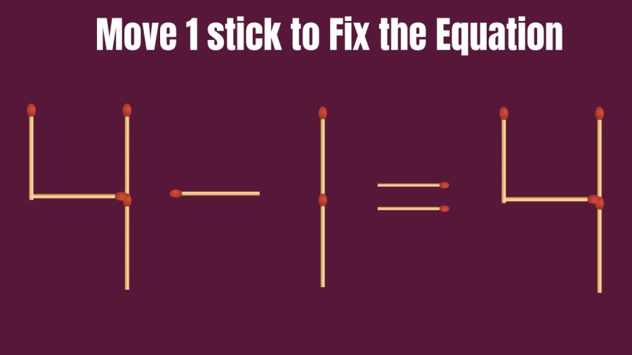 Brain Teaser: How can you Fix the Equation 4-1=4 by Moving 1 Stick?