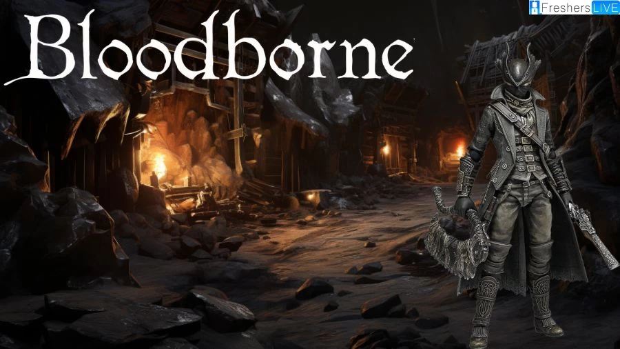 How to Level Up in Bloodborne? A Complete Guide
