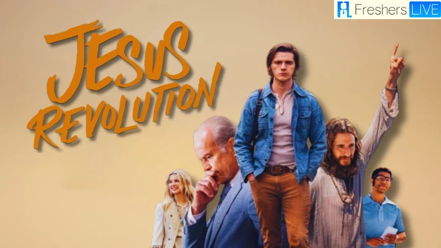 Jesus Revolution Ending Explained, Plot, Cast, and More