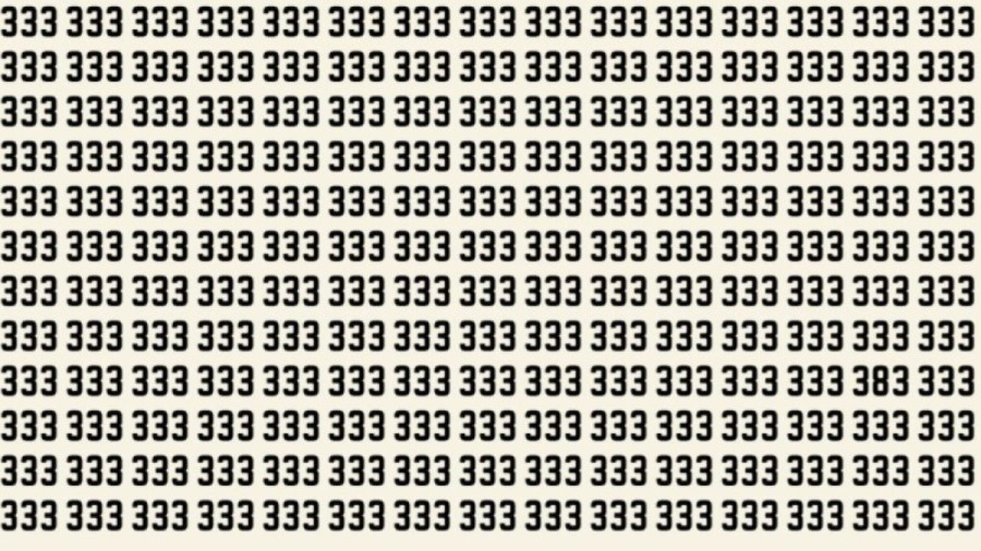 Observation Skills Test: Can you find the Number 383 among 333 in 15 seconds?